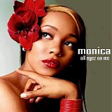 Monica - All Eyez On Me