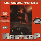 Master P - 99 Ways To Die