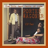 Porter Wagoner - The Cold Hard Facts Of Life CD2