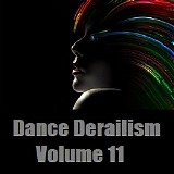 Various artists - Dance Derailism Vol. 11