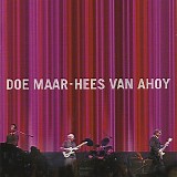 Doe Maar - Hees van Ahoy CD1