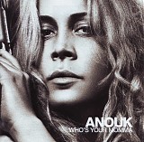 Anouk - Who's Your Momma