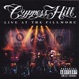 Cypress Hill - Live at the Fillmore