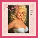 Dolly Parton - Think About Love