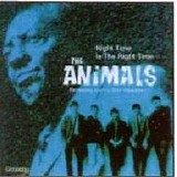 Animals, The - In The Night Time Is The Right Time