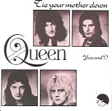 Queen - Tie Your Mother Down