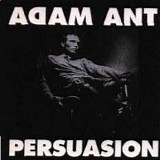 Adam & The Ants - Persuasion