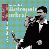 Acda & de Munnik - Live met het Metropole Orkest