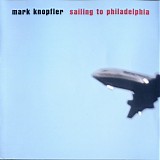 Mark Knopfler - Sailing To Philadelphia