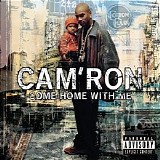 Cam'Ron - Come Home With Me