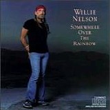 Willie Nelson - Somewhere Over the Rainbow
