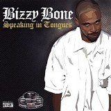 Bizzy Bone - Speaking In Tongues