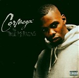 Cormega - True Meaning