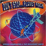 Afrika Bambaataa and the Soul Sonic Force - Don't Stop Planet Rock