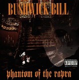 Bushwick Bill - Phantom of the Rapra