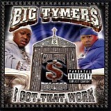 Big Tymers - I Got That Work