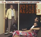 Porter Wagoner - The Cold Hard Facts Of Life