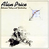 Alan Price - Between Today and Yesterday