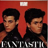 Wham! - Fantastic