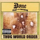 Bone Thugs N Harmony - Thug World Order: Parental Advisory