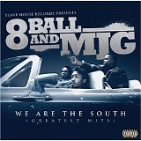 8ball & MJG - We Are The South (Greatest Hits)