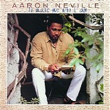 Aaron Neville - To Make Me Who I Am