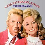 Porter Wagoner & Dolly Parton - Together Always