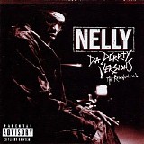 Nelly - Da Derrty Versions: The Reinvention