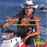 Ventures, The - Wild Again II - Tribute To Mel Tailor