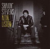 Shakin Stevens - Now Listen