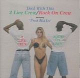 2 Live Crew - Deal With This