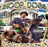 Snoop Doggy Dogg - Da Game Is To Be Sold, Not To Be Told