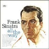 Frank Sinatra - All The Way