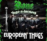 Bone Thugs N Harmony - European Thugs