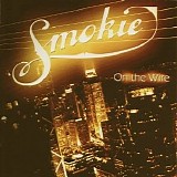 Smokie - On the Wire