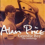 Alan Price - Geordie Boy - The Antology CD1