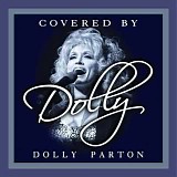 Dolly Parton - Covered By Dolly Parton