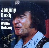 Willie Nelson & Johnny Bush - Together Again