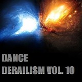 Various artists - Dance Derailism Vol. 10