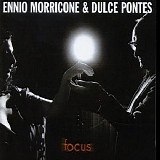 Ennio Morricone & Dulce Pontes - Focus