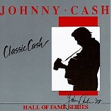 Johnny Cash - Classic Cash: Hall of Fame Series