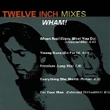 Wham - Twelve Inch Mixes