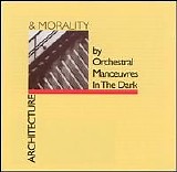 Orchestral Manoeuvres in the Dark - Architecture & Morality