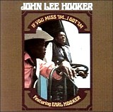 John Lee Hooker - If You Miss 'Im...I Got 'Im