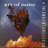 Art of Noise, The - The Ambient Collection