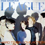 Human League, The - Hard Times / Love Action (I Believe In Love)
