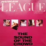 Human League, The - The Sound Of The Crowd