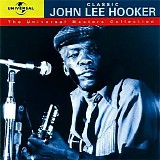 John Lee Hooker - Classic: The Universal Masters Collection