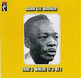 John Lee Hooker - That's Where It's At!