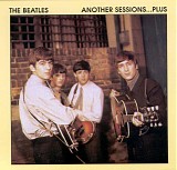Beatles,The - Another Sessions...Plus